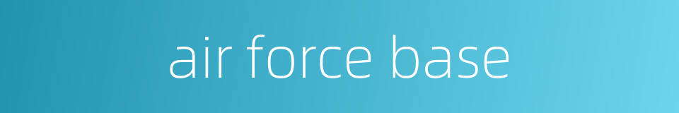 air force base的同义词