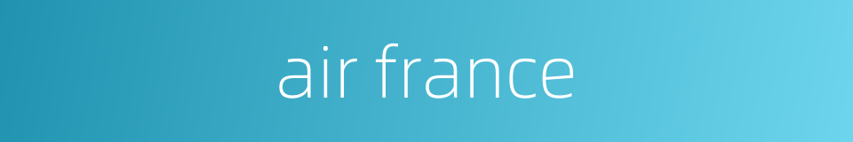 air france的同义词