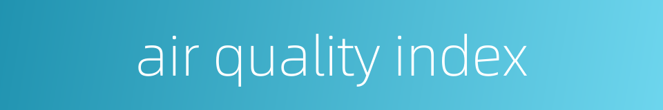 air quality index的同义词