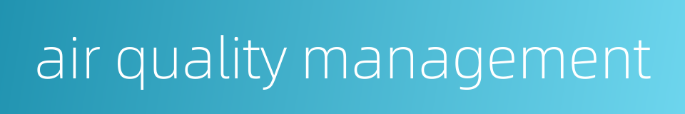 air quality management的同义词