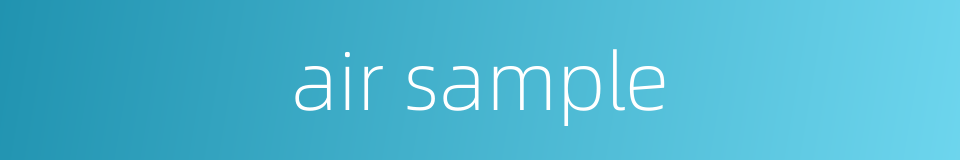 air sample的同义词