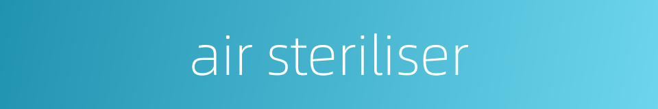 air steriliser的同义词
