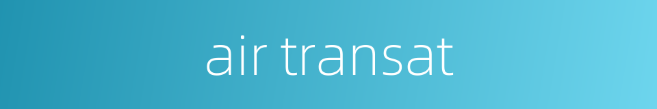 air transat的同义词