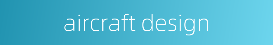 aircraft design的同义词