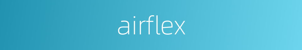 airflex的同义词