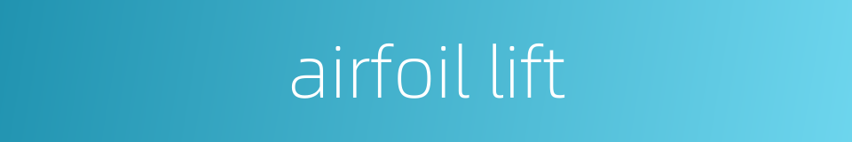 airfoil lift的同义词