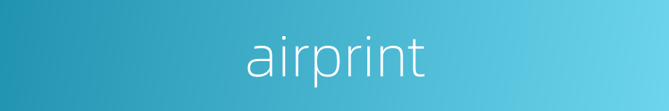 airprint的意思