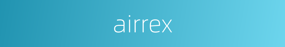 airrex的同义词