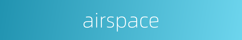 airspace的同义词