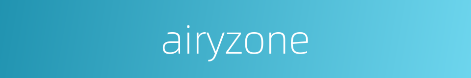 airyzone的同义词