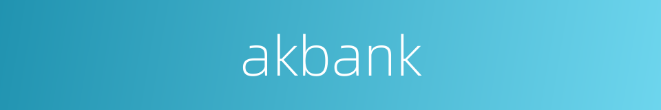 akbank的同义词