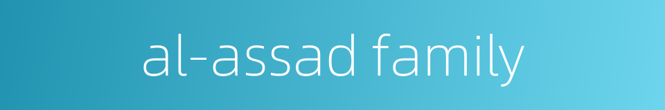 al-assad family的同义词