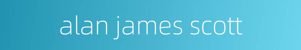 alan james scott的同义词