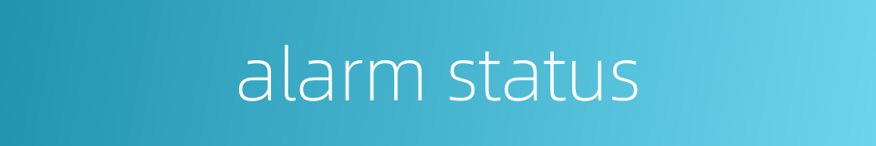 alarm status的同义词
