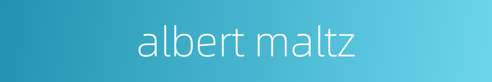 albert maltz的同义词