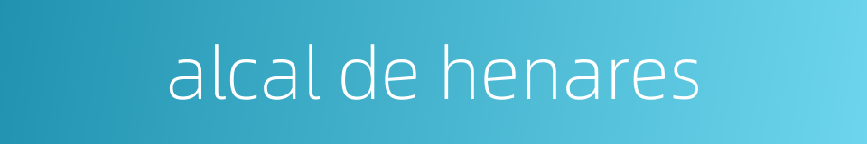 alcal de henares的同义词