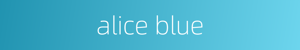 alice blue的同义词