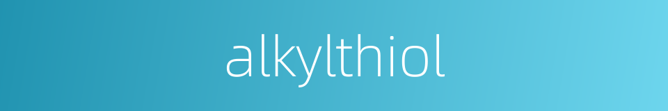 alkylthiol的同义词