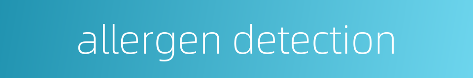 allergen detection的同义词
