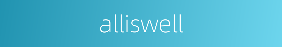 alliswell的同义词