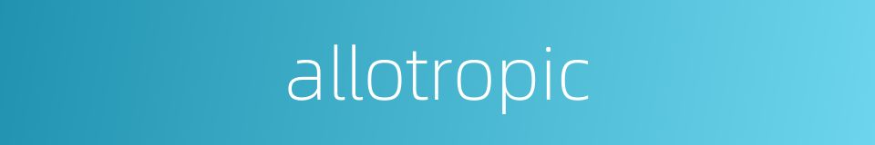 allotropic的同义词