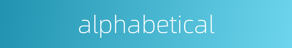 alphabetical的同义词