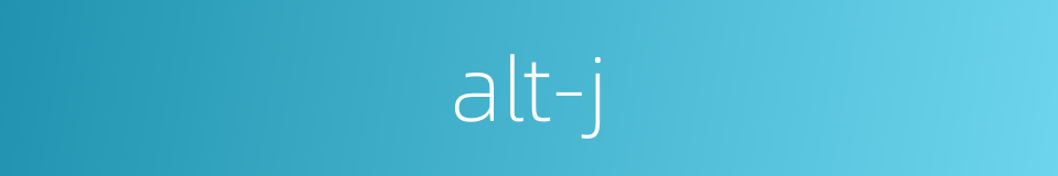 alt-j的同义词