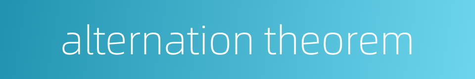 alternation theorem的同义词