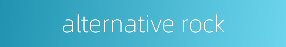 alternative rock的同义词
