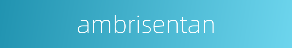 ambrisentan的同义词