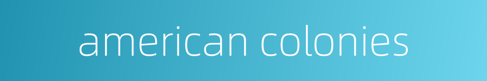 american colonies的同义词