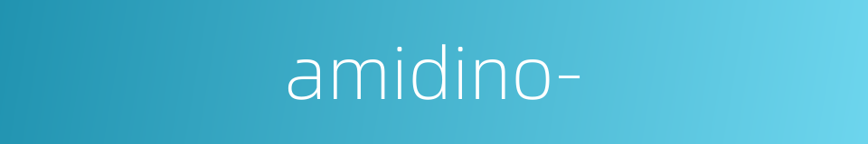 amidino-的同义词