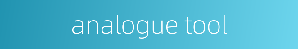 analogue tool的同义词