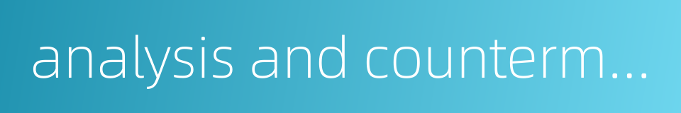 analysis and countermeasure的同义词