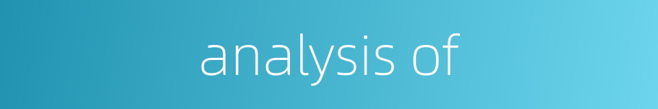 analysis of的同义词