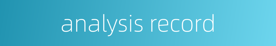 analysis record的同义词