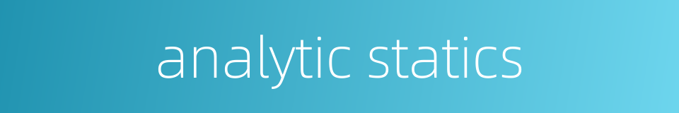 analytic statics的同义词