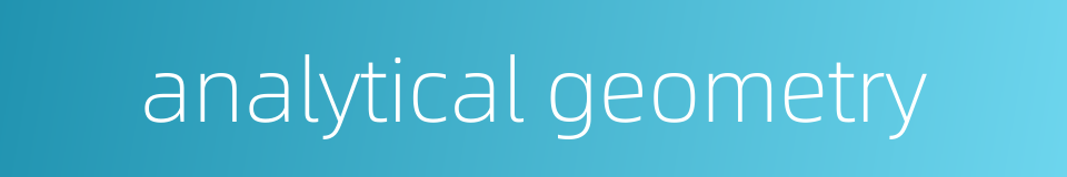 analytical geometry的同义词