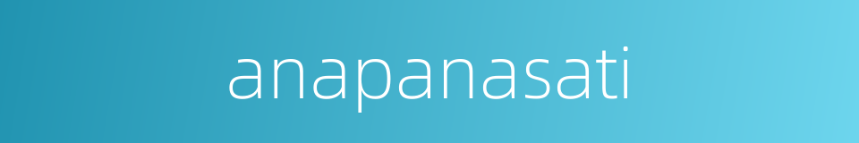 anapanasati的同义词