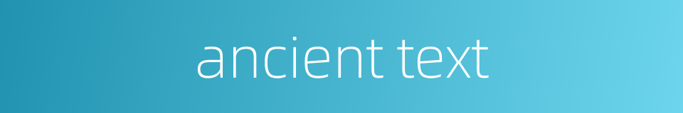 ancient text的同义词