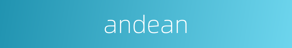 andean的同义词