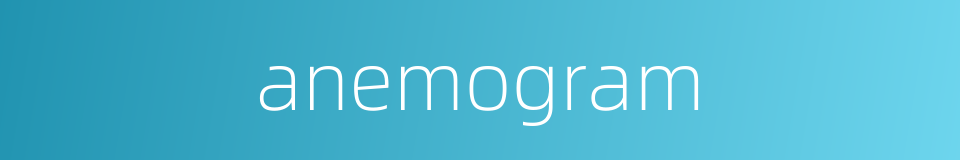 anemogram的同义词