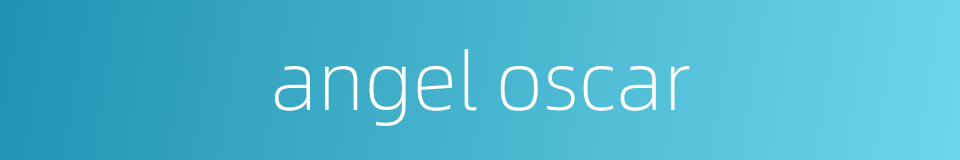 angel oscar的同义词