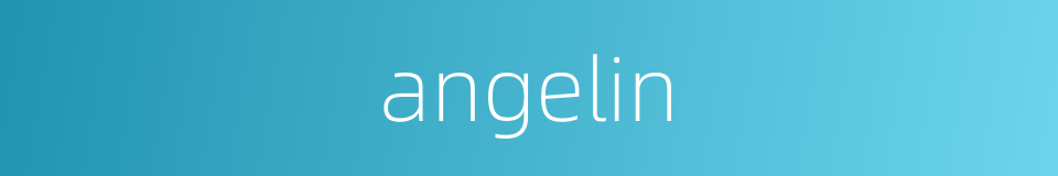 angelin的同义词