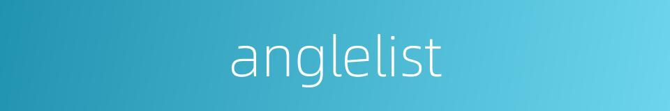 anglelist的同义词