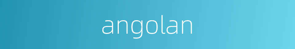 angolan的同义词