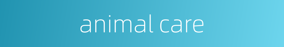 animal care的同义词
