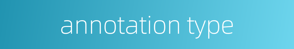 annotation type的同义词