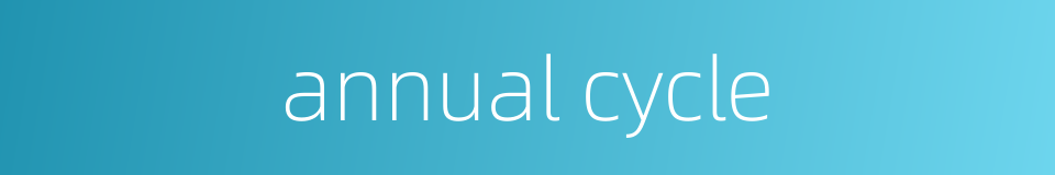 annual cycle的同义词