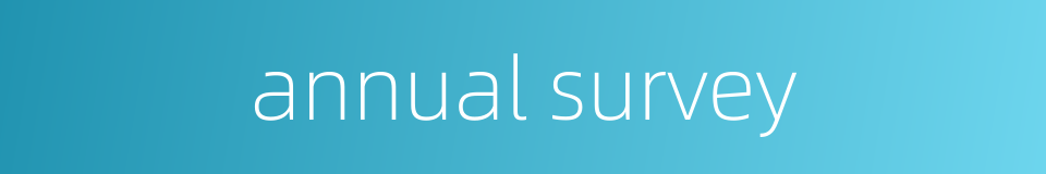 annual survey的同义词